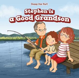 Stephen Is a Good Grandson by Martin Gregory