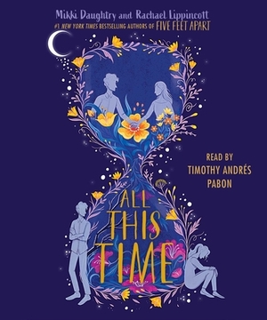 All This Time by Rachael Lippincott, Mikki Daughtry