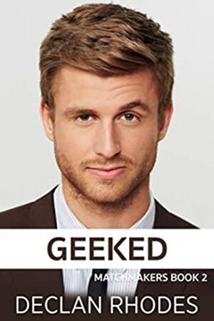 Geeked by Declan Rhodes