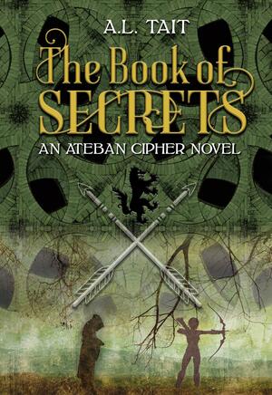 The Book of Secrets by A.L. Tait