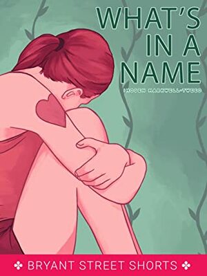 What's in a Name by Imogen Markwell-Tweed