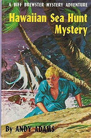 Hawaiian Sea Hunt Mystery by Andy Adams