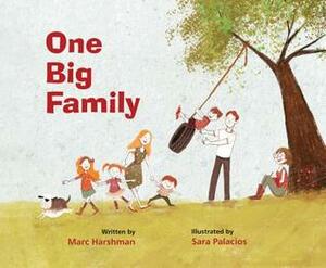 One Big Family by Marc Harshman, Sara Palacios