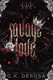 Savage Love by G.K. DeRosa