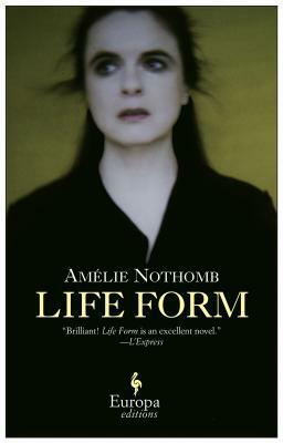 Life Form by Amélie Nothomb