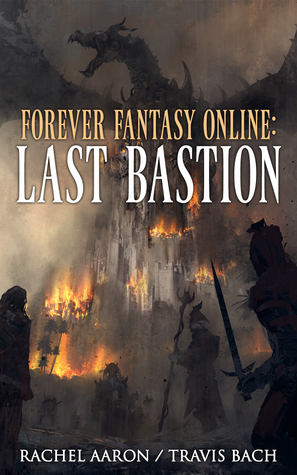 Last Bastion by Travis Bach, Rachel Aaron