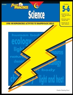 Creative Teaching Power Practice: Science, Grades 5-6 Activity Workbook: Over 100 Reproducible Activities to Sharpen Basic Skills by Marilyn Marks