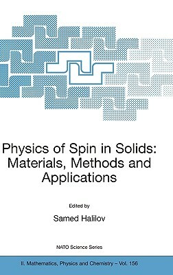 Physics of Spin in Solids: Materials, Methods and Applications by 