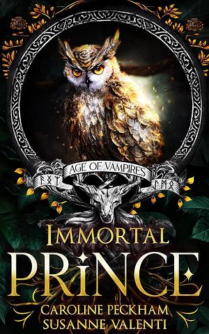 Immortal Prince by Susanne Valenti, Caroline Peckham