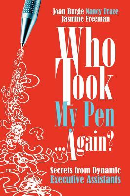 Who Took My Pen . . . Again? by Jasmine Freeman, Joan Burge, Nancy Fraze
