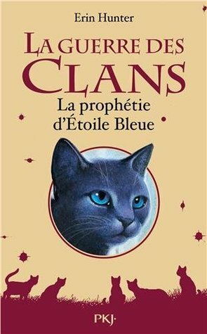 La prophétie d'Etoile Bleue by Aude Carlier, Erin Hunter