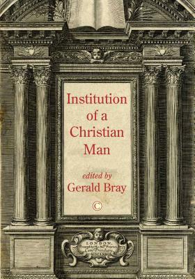 Institution of a Christian Man by Gerald Bray