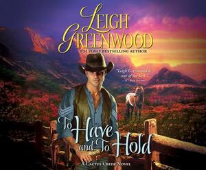 To Have and to Hold by Leigh Greenwood