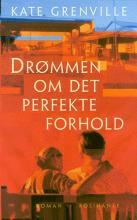 Drømmen om det perfekte forhold by Kate Grenville