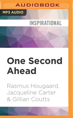 One Second Ahead: Enhance Your Performance at Work with Mindfulness by Gillian Coutts, Jacqueline Carter, Rasmus Hougaard