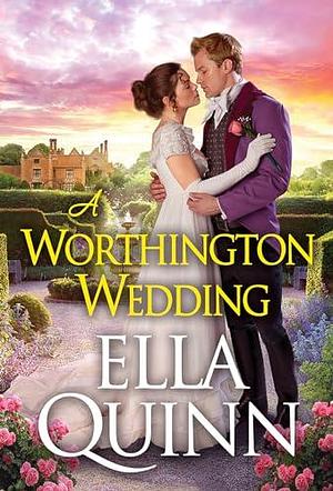 A Worthington Wedding by Ella Quinn