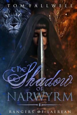 The Shadow of Narwyrm: (Rangers of Laerean #3) by Tom Fallwell