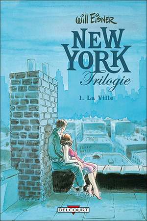 New-York Trilogie : La Ville by Will Eisner