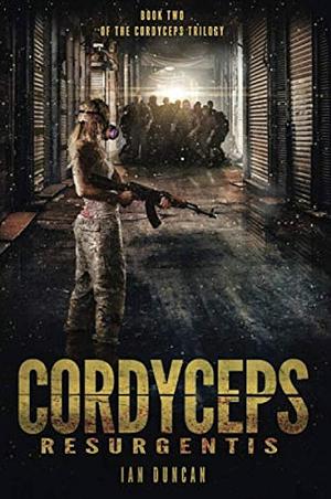 Cordyceps Resurgentis by Ian Duncan