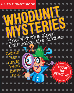 A Little Giant® Book: Whodunit Mysteries by Sterling Publishing