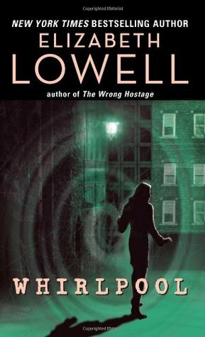 Whirlpool by Elizabeth Lowell, Ann Maxwell