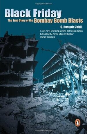 Black Friday: The True Story Of The Bombay Bomb Blasts by S. Hussain Zaidi