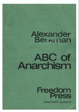 Now and After: The ABC of Communist Anarchism (Also Known as What Is Anarchism?) (Dodo Press) by Paul Avrich, Emma Goldman, Alexander Berkman
