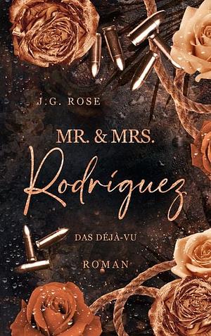 Mr. & Mrs. Rodríguez - Das Déjà-vu by J.G. Rose