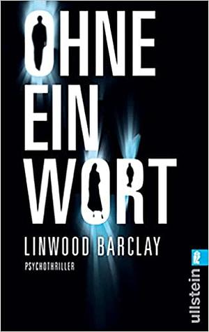 Ohne ein Wort by Linwood Barclay
