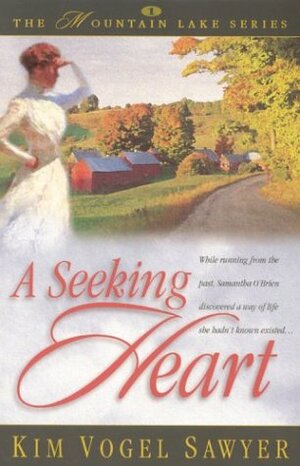 A Seeking Heart by Kim Vogel Sawyer