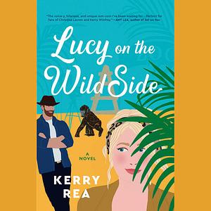 Lucy on the Wild Side by Kerry Rea