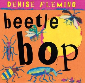 Beetle Bop by Denise Fleming