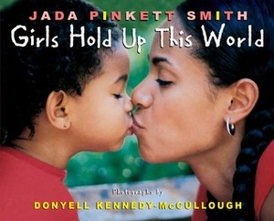 Girls Hold Up This World (Step into reading. A step 2 book) by Jada Pinkett Smith, Donyell Kennedy-Mccullough