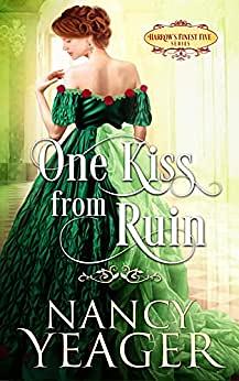 One Kiss from Ruin by Nancy Yeager