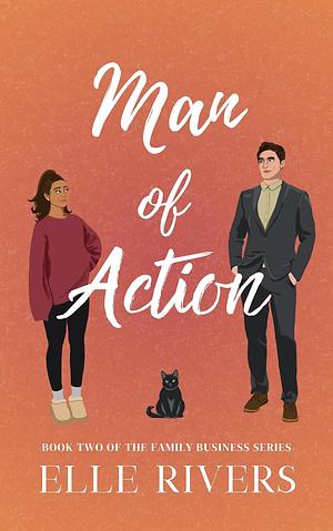 Man of Action by Elle Rivers