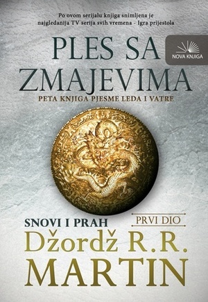 Ples sa zmajevima: Snovi i prah by George R.R. Martin