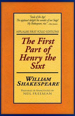 The First Part of Henry the Sixth by William Shakespeare