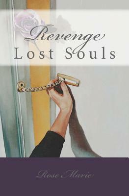 Revenge: Lost Souls by Rose Marie