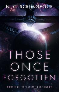 Those Once Forgotten by N.C. Scrimgeour