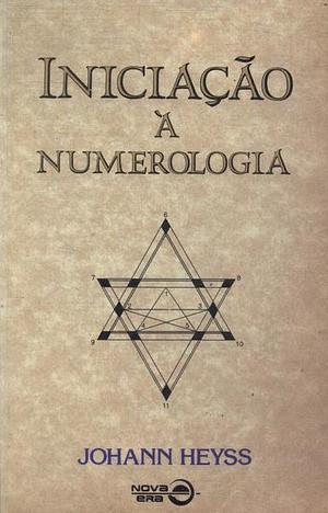 Iniciação à Numerologia  by Johann Heyss