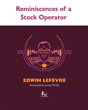 Reminiscences of a Stock Operator by Edwin Lefèvre