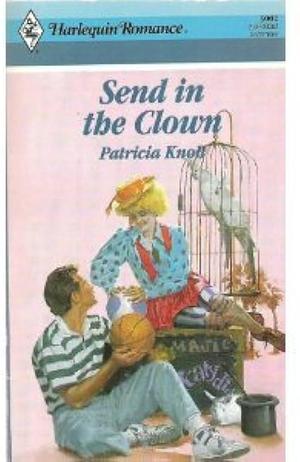 Send in the Clown by Patricia Knoll