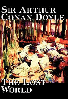 The Lost World by Arthur Conan Doyle, Science Fiction, Classics, Adventure by Arthur Conan Doyle