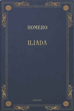Ilíada by Homer
