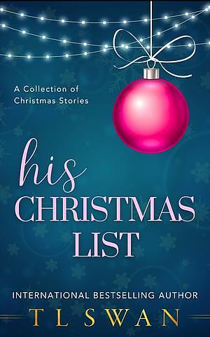 His Christmas List: A Christmas Short Story by TL Swan