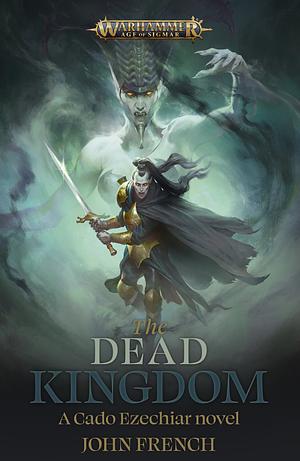 The Dead Kingdom by John French