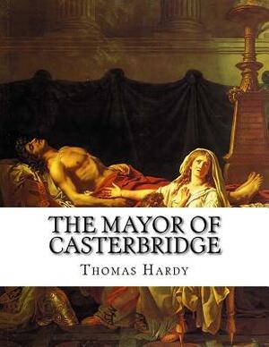 The Mayor of Casterbridge by Thomas Hardy