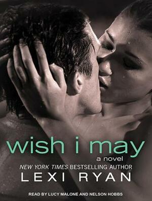 Wish I May by Lexi Ryan