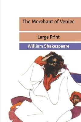 The Merchant of Venice: Large Print by William Shakespeare