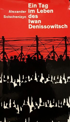 Ein Tag im Leben des Iwan Denissowitsch by Aleksandr Solzhenitsyn, Aleksandr Solzhenitsyn